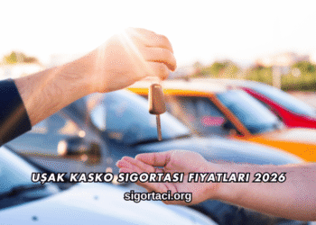 Uşak Kasko Sigortası Fiyatları 2026