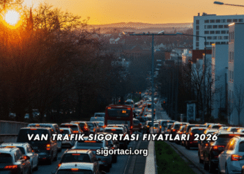 Van Trafik Sigortası Fiyatları 2026