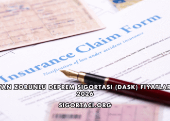 Van Zorunlu Deprem Sigortası (DASK) Fiyatları 2026