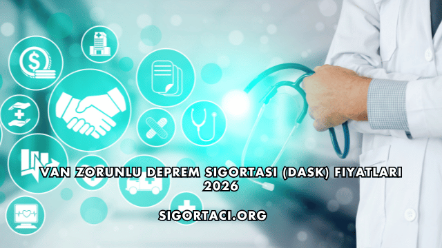 Van Zorunlu Deprem Sigortası (DASK) Fiyatları 2026
