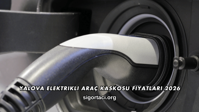 Yalova Elektrikli Araç Kaskosu Fiyatları 2026