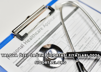 Yalova Özel Sağlık Sigortası Fiyatları 2026