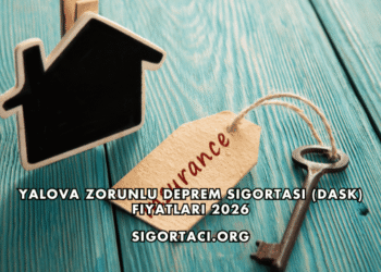 Yalova Zorunlu Deprem Sigortası (DASK) Fiyatları 2026