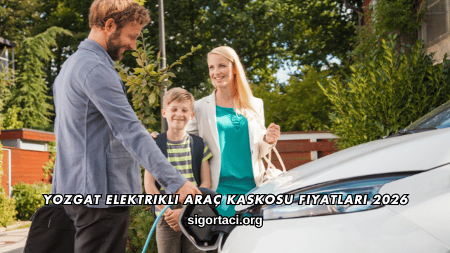 Yozgat Elektrikli Araç Kaskosu Fiyatları 2026