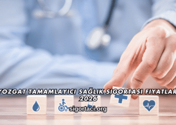 Yozgat Tamamlayıcı Sağlık Sigortası Fiyatları 2026