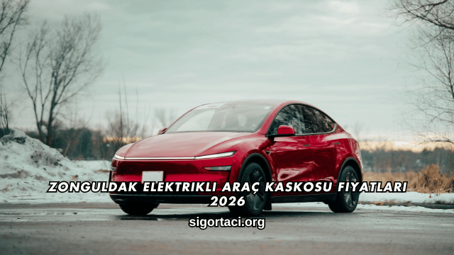 Zonguldak Elektrikli Araç Kaskosu Fiyatları 2026