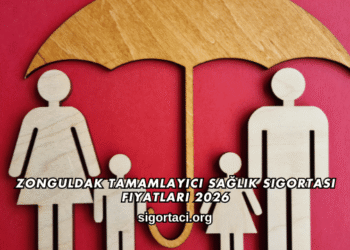 Zonguldak Tamamlayıcı Sağlık Sigortası Fiyatları 2026