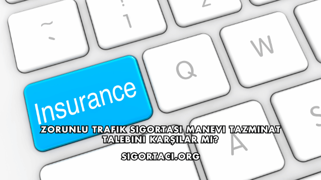Zorunlu Trafik Sigortası Manevi Tazminat Talebini Karşılar mı?